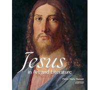 Jesus in Art and Literature: A Visual Biography