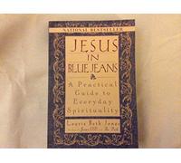 Jesus in Blue Jeans: Practical Guide to Everyday Spirituality