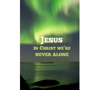 JESUS: IN CHRIST WE'RE NEVER ALONE (JESUS SERIES): 3D BIBLE MATRIX PROJECT