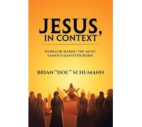 Jesus, In Context: World building the most famous man ever born