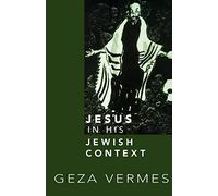 Jesus in His Jewish Context