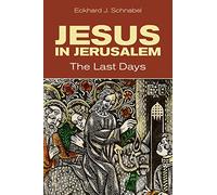 Jesus in Jerusalem: The Last Days