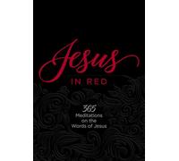 Jesus in Red: 365 Meditations on the Words of Jesus (Imitation Leather) - Daily Motivational Devotions for All Ages, Authored by Ray Comfort, Perfect Gift for Family, Birthdays and More