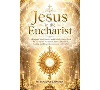 Jesus in the Eucharist: A Corpus Christi Novena and Catholic Prayer Book for Eucharistic Adoration, Spiritual Renewal, and Deeper Communion with Christ (Pathway to God Novena Series)