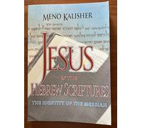 Jesus in The Hebrew Scriptures; The identity of the Messiah
