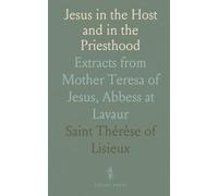 Jesus in the Host and in the Priesthood: Extracts from Mother Teresa of Jesus, Abbess at Lavaur