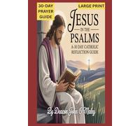 Jesus in the Psalms: A 30-Day Catholic Reflection Guide (Deacon O'Maley's Catholic Books)