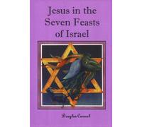 Jesus in the Seven Feasts of Israel