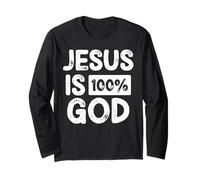 Jesus is 100 Percent God Greater Than Highs and Lows Long Sleeve T-Shirt