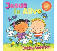 Jesus Is Alive (Cuddle and Sing)