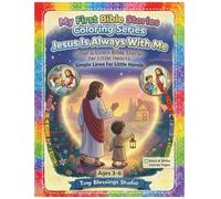 Jesus is always with me: Color & Learn Bible Stories for Little Hearts | Simple Lines for Little Hands Ages 3-6 (My First Bible Stories Coloring Series)