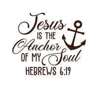 Jesus is Anchor My Soul Hebrews 6 19 Engraving Decals 65.6x77cm Self Adhesive Coffee