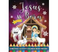 Jesus is Born Christmas Nativity Coloring Book for Kids: Religious Simple Coloring Pages for Preschool and Primary students