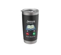 Jesus is Calling and I Must Go Funny But True Inspirational Stainless Steel Insulated Tumbler