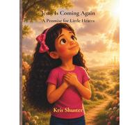 Jesus is Coming Again: A Promise for Little Hearts