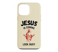 Jesus Is Coming Look Busy Case for iPhone 13 Pro Max
