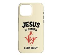 Jesus Is Coming Look Busy Case for iPhone 16 Pro Max