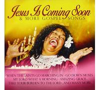 Jesus Is Coming Soon & More Gospel Songs