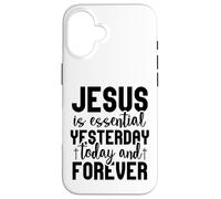 Jesus is essential Christian men and women thankful grateful Case for iPhone 16