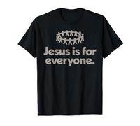 Jesus is for Everyone Christian Faith Religion Worship Cross T-Shirt