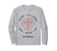 Jesus is King God with Us Faith Over Fear (Love Statement) Long Sleeve T-Shirt