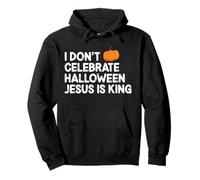 Jesus Is King Not Halloween Christian Faith Pullover Hoodie