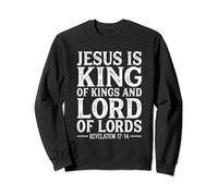 Jesus Is King Of Kings And Lord Of Lords Sweatshirt