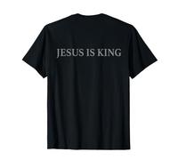 Jesus is King Shirt Christian Faith Religious (On Back) T-Shirt