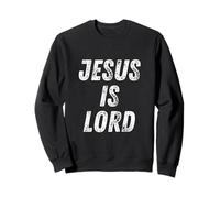 Jesus Is Lord Romans 10 9 Sweatshirt