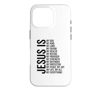 Jesus Is My All My Everything My God Lord Savior Healer Case for iPhone 16 Pro