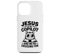 Jesus Is My Copilot And We're Cruising For Cats Biblical Case for iPhone 13 Pro Max