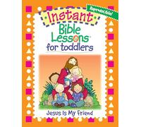 Jesus Is My Friend (Instant Bible Lessons)