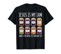 Jesus is My Jam and I'm Here to Spread It T-Shirt