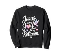 Jesus Is My Joy Not My Religion Christian Sweatshirt