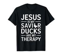 Jesus Is My Savior Ducks Are My Therapy Christian T-Shirt