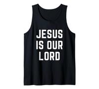 Jesus is Our Lord Christian Faith Worship Bible Gifts Tank Top