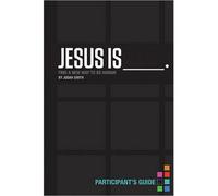 { Jesus Is _______. Participant's Guide: Find a New Way to Be Human Paperback } Smith, Judah ( Author ) Feb-26-2013 Paperback