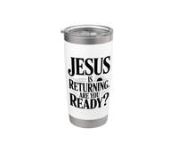 Jesus is Returning are You Ready Stainless Steel Insulated Tumbler