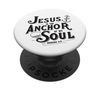 Jesus Is The Anchor Of My Soul Hebrews 6:19 Bible Verse Gift PopSockets Adhesive PopGrip