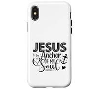 Jesus Is The Anchor Of My Soul - Hebrews 6:19 Case for iPhone X/XS