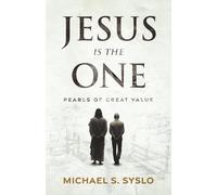 Jesus Is The One: Pearls of Great Value