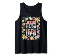 Jesus is the Reason for This Season Easter Funny Easter Tank Top