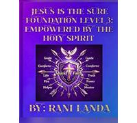 Jesus Is The Sure Foundation Level 3: Empowered By The Holy Spirit