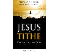 Jesus is the Tithe: The Message of God