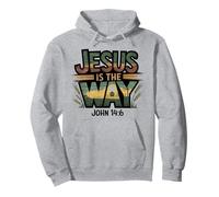 Jesus Is The Way John 14:6 Faith Pullover Hoodie
