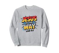 Jesus Is The Way John 14:6 Motivational Sweatshirt