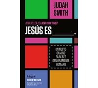 Jesus is ___.: Un nuevo camino para ser genuinamente humano