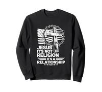 Jesus It's Not Religion It's A Relationship Faith Sweatshirt