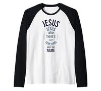 Jesus Jesus Jesus There's Just Something About That Name Raglan Baseball Tee
