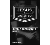 Jesus & Jiu-Jitsu Weekly Devotionals: Volume 1